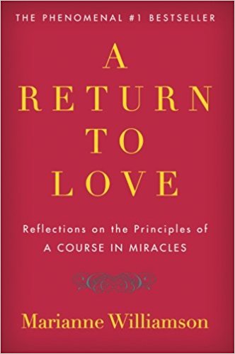 http://www.amazon.com/Return-Love-Reflections-Principles-Miracles/dp/0060927488/ref=sr_1_1?s=books&ie=UTF8&qid=1520455501&sr=1-1&keywords=a+return+to+love+by+marianne+williamson&dpID=41aNp7HYQWL&preST=_SY291_BO1,204,203,200_QL40_&dpSrc=srch